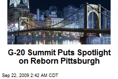G-20 Summit Puts Spotlight on Reborn Pittsburgh