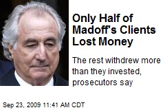 Only Half of Madoff's Clients Lost Money