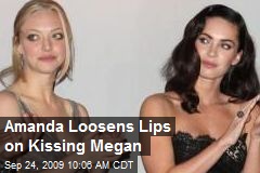 Amanda Loosens Lips on Kissing Megan