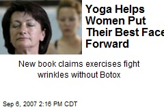 Yoga Helps Women Put Their Best Face Forward
