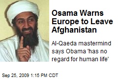 Osama Warns Europe to Leave Afghanistan