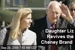 Daughter Liz Revives the Cheney Brand