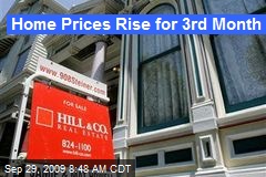 Home Prices Rise for 3rd Month
