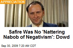 Safire Was No 'Nattering Nabob of Negativism': Dowd