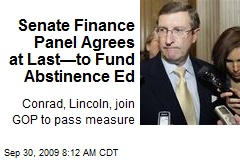 Senate Finance Panel Agrees at Last&mdash;to Fund Abstinence Ed
