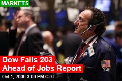 Dow Falls 203 Ahead of Jobs Report