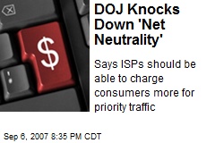 DOJ Knocks Down 'Net Neutrality'
