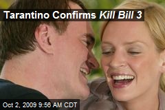 Tarantino Confirms Kill Bill 3