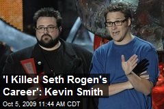'I Killed Seth Rogen's Career': Kevin Smith