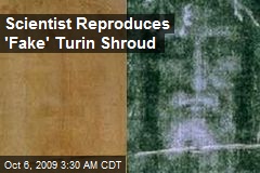 Scientist Reproduces 'Fake' Turin Shroud