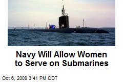 Navy Will Allow Women to Serve on Submarines