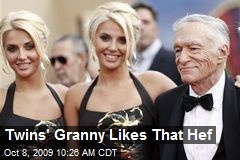 Twins' Granny Likes That Hef