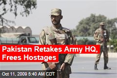 Pakistan Retakes Army HQ, Frees Hostages