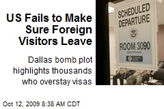 US Fails to Make Sure Foreign Visitors Leave