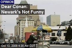 Dear Conan: Newark's Not Funny