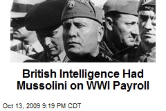 British Intelligence Had Mussolini on WWI Payroll