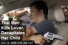 Thai Man Kills Lover, Decapitates Her Child