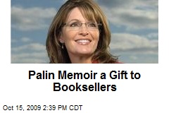 Palin Memoir a Gift to Booksellers