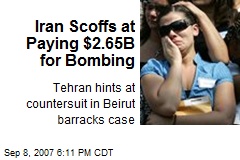 Iran Scoffs at Paying $2.65B for Bombing