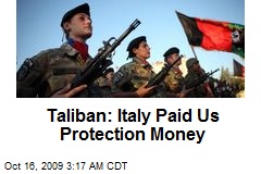 Taliban: Italy Paid Us Protection Money