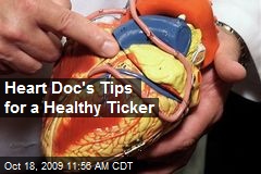 Heart Doc's Tips for a Healthy Ticker