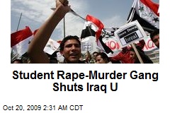 Student Rape-Murder Gang Shuts Iraq U
