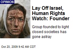Lay Off Israel, Human Rights Watch: Founder