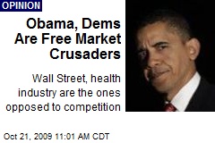 Obama, Dems Are Free Market Crusaders