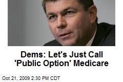 Dems: Let's Just Call 'Public Option' Medicare