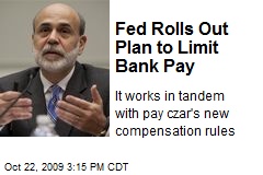 Fed Rolls Out Plan to Limit Bank Pay