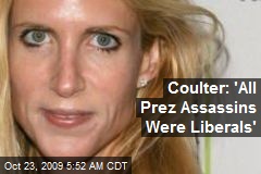 Coulter: 'All Prez Assassins Were Liberals'