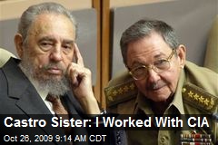 Castro Sister: I Worked With CIA