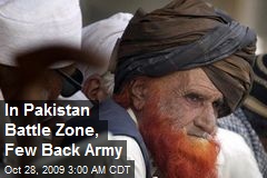 In Pakistan Battle Zone, Few Back Army