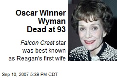 Oscar Winner Wyman Dead at 93
