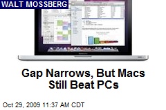 Gap Narrows, But Macs Still Beat PCs