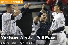 Yankees Win 3-1, Pull Even