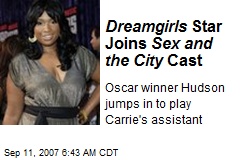 Dreamgirls Star Joins Sex and the City Cast