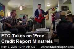 FTC Takes on 'Free' Credit Report Minstrels