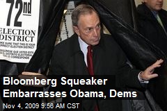 Bloomberg Squeaker Embarrasses Obama, Dems