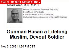Gunman Hasan a Lifelong Muslim, Devout Soldier