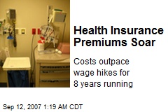 Health Insurance Premiums Soar
