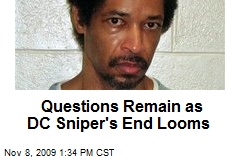 Questions Remain as DC Sniper's End Looms