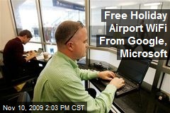 Free Holiday Airport WiFi From Google, Microsoft