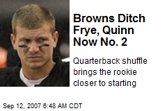 Browns Ditch Frye, Quinn Now No. 2