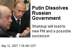 Putin Dissolves Russian Government