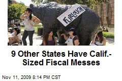 9 Other States Have Calif.-Sized Fiscal Messes