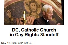 DC, Catholic Church in Gay Rights Standoff