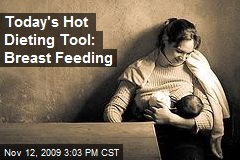 Today's Hot Dieting Tool: Breast Feeding