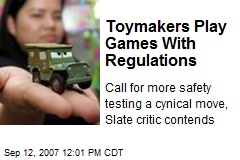 Toymakers Play Games With Regulations