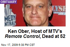 Ken Ober, Host of MTV's Remote Control , Dead at 52